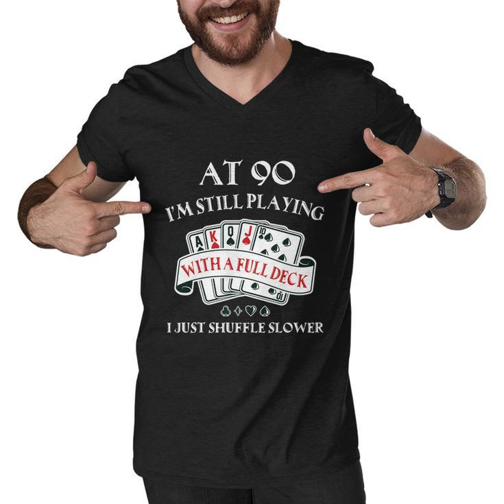 Funny 90Th Birthday Gag Gift For 90 Year Old Playing Cards Meaningful Gift Men V-Neck Tshirt