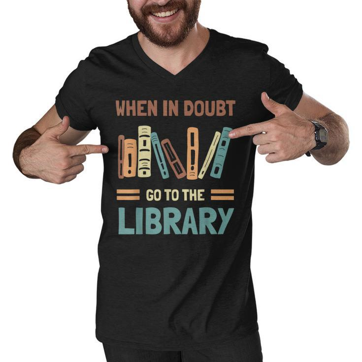 Funny Book Lover When In Doubt Go To The Library  Men V-Neck Tshirt