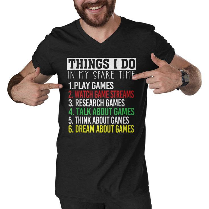 Funny Gamer Nagers Things I Do In My Spare Time Gaming  Men V-Neck Tshirt