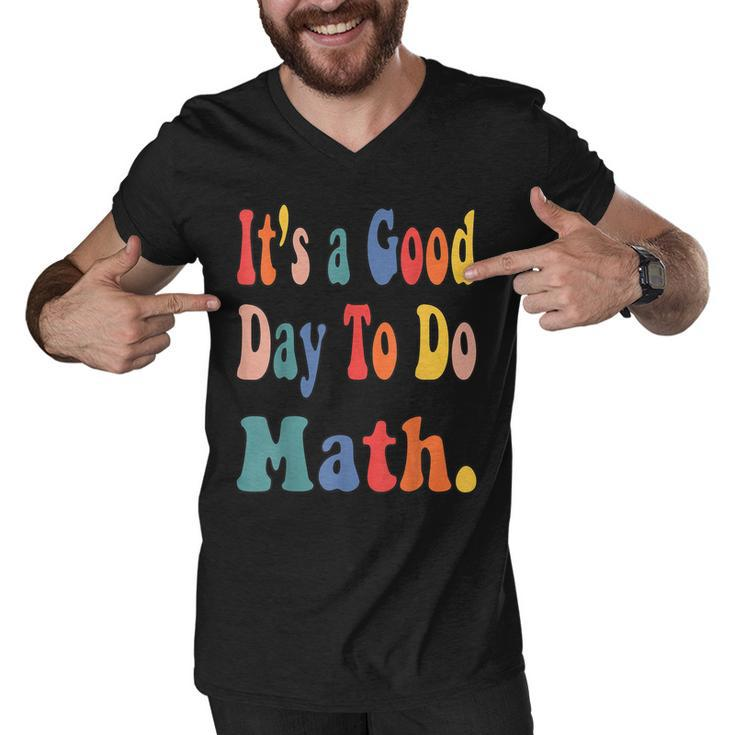 Funny Its A Good Day To Do Math Teachers Back To School  Men V-Neck Tshirt