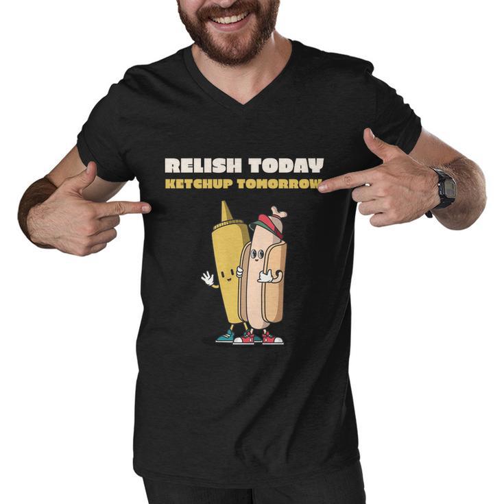 Funny Relish Today Ketchup Tomorrow Barbecue Design Gift Men V-Neck Tshirt