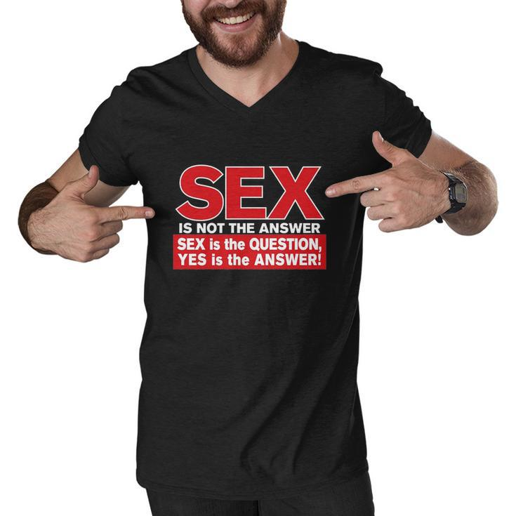 Funny Rude Sex Is Not The Answer Men V-Neck Tshirt