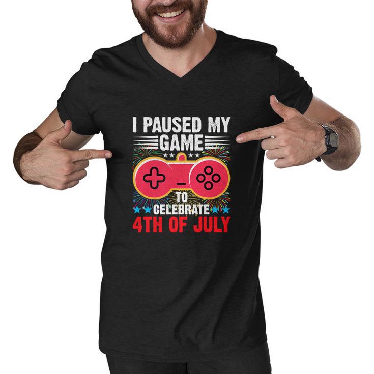 Gamer Funny I Paused My Game To Celebrate 4Th Of July Men V-Neck Tshirt