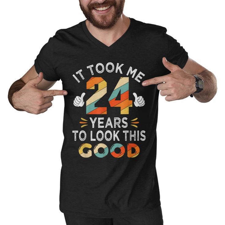 Happy 24Th Birthday Gift Took Me 24 Years 24 Year Old  Men V-Neck Tshirt
