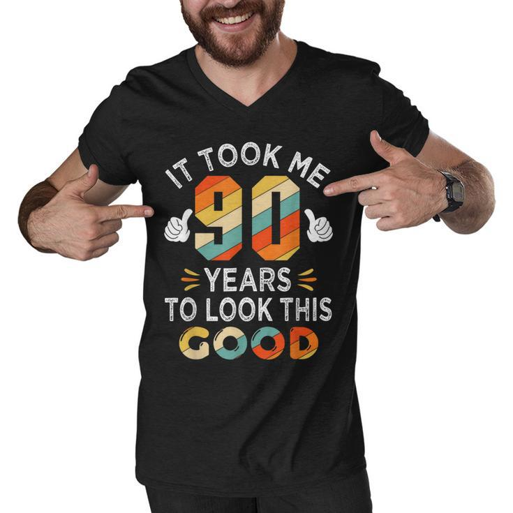 Happy 90Th Birthday Gifts Took Me 90 Years 90 Year Old  Men V-Neck Tshirt