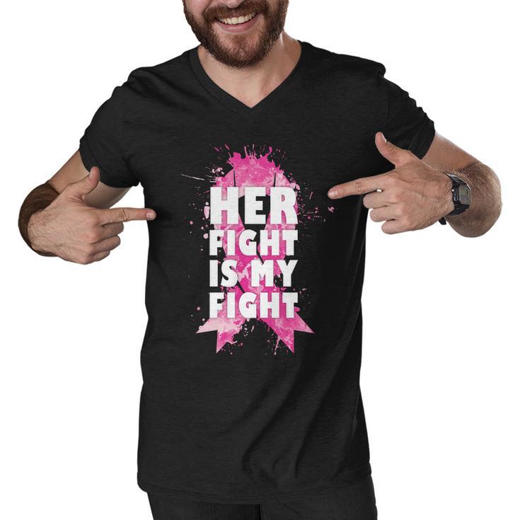 Her Fight Is My Fight Breast Cancer Men V-Neck Tshirt