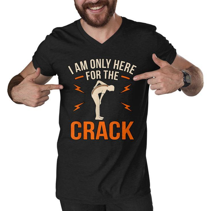 Here For The Crack Chiropractor Chiropractic Surgeon Graphic  Men V-Neck Tshirt