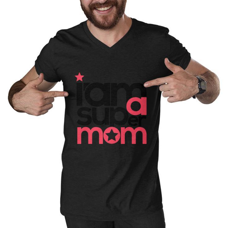 I Am Super Mom Gift For Mothers Day Men V-Neck Tshirt