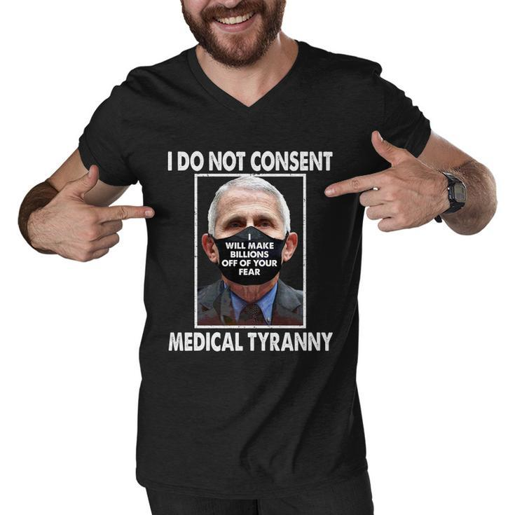 I Do Not Consent Medical Tyranny Anti Dr Fauci Vaccine Tshirt Men V-Neck Tshirt