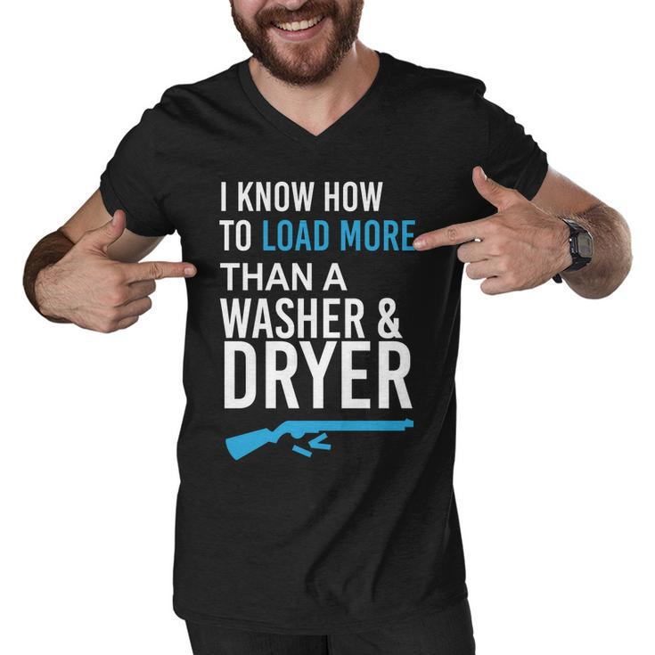 I Know How To Load More Than A Washer And Dryer Men V-Neck Tshirt