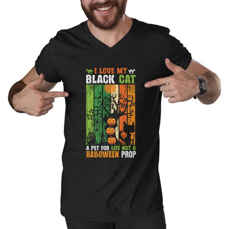 I Love My Black Cat A Pet For Life Not A Halloween Prop Halloween Quote Men V-Neck Tshirt