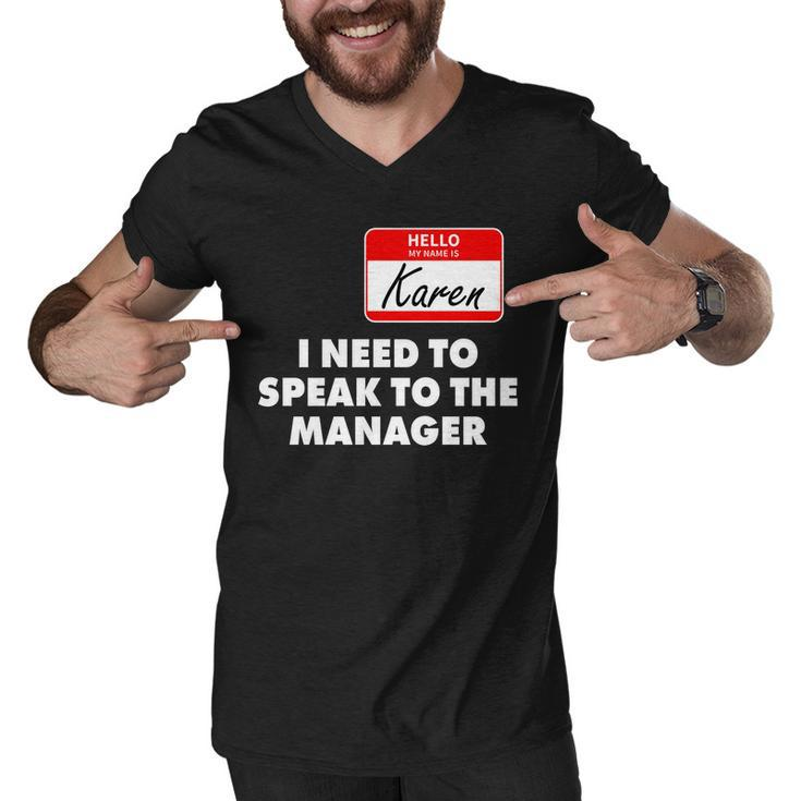 I Need To Speak To The Manager Karen Costume Tshirt Men V-Neck Tshirt
