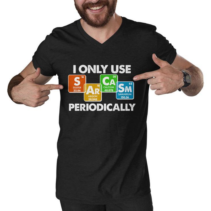 I Only Use Sarcasm Periodically Funny Science Tshirt Men V-Neck Tshirt
