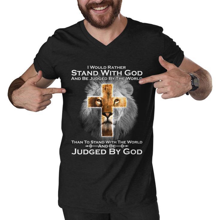 I Rather Stand With God And Be Judge By The World Tshirt Men V-Neck Tshirt