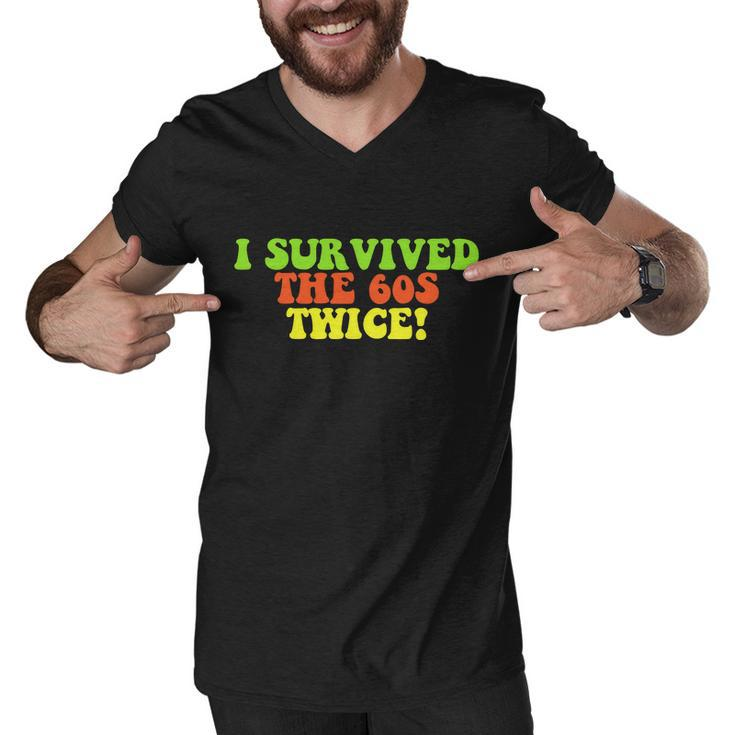 I Survived The 60S Twice Men V-Neck Tshirt