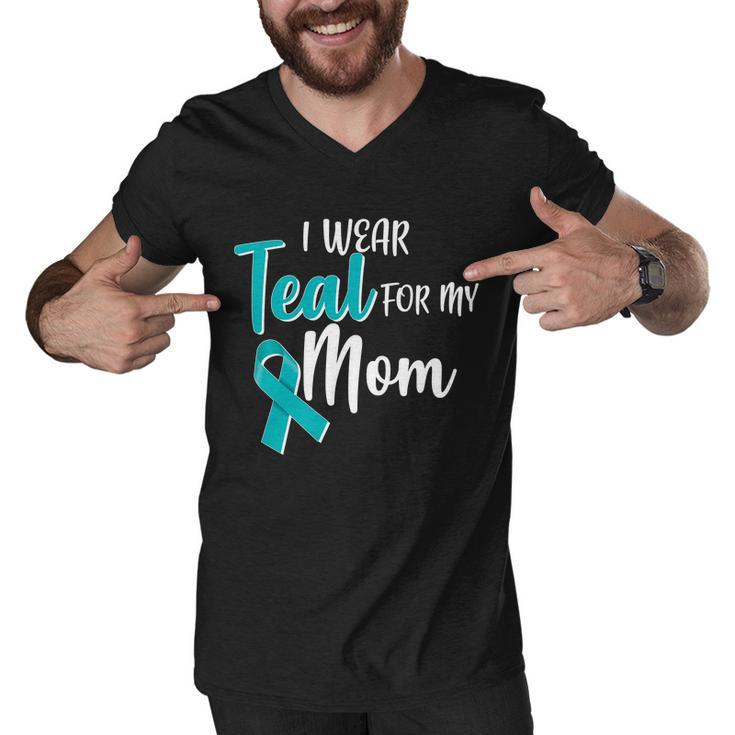 I Wear Teal For My Mom Ovarian Cancer Awareness Men V-Neck Tshirt