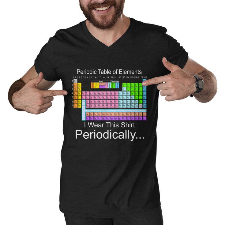 I Wear This Shirt Periodically Periodic Table Of Elements Tshirt Men V-Neck Tshirt