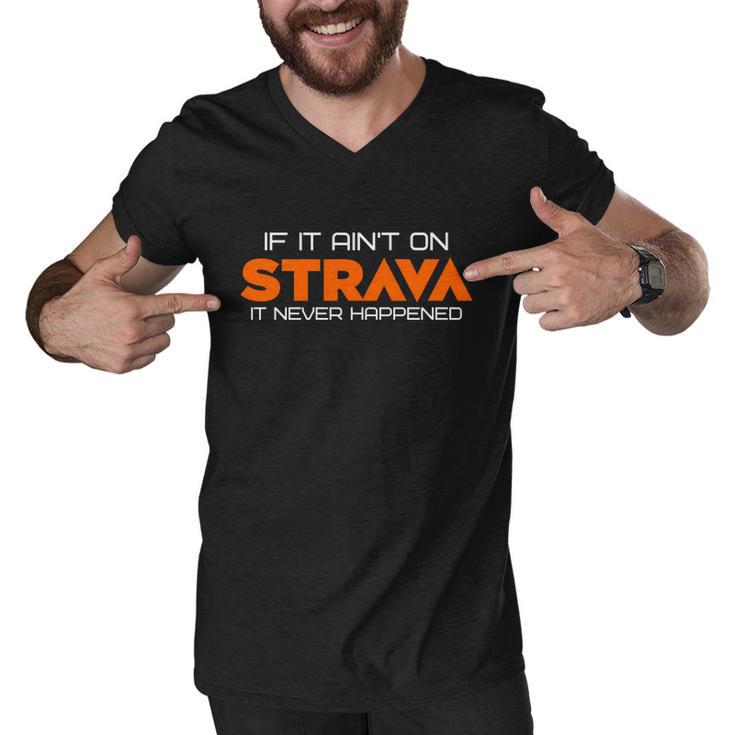 If It Aint On Strava It Never Happened Men V-Neck Tshirt