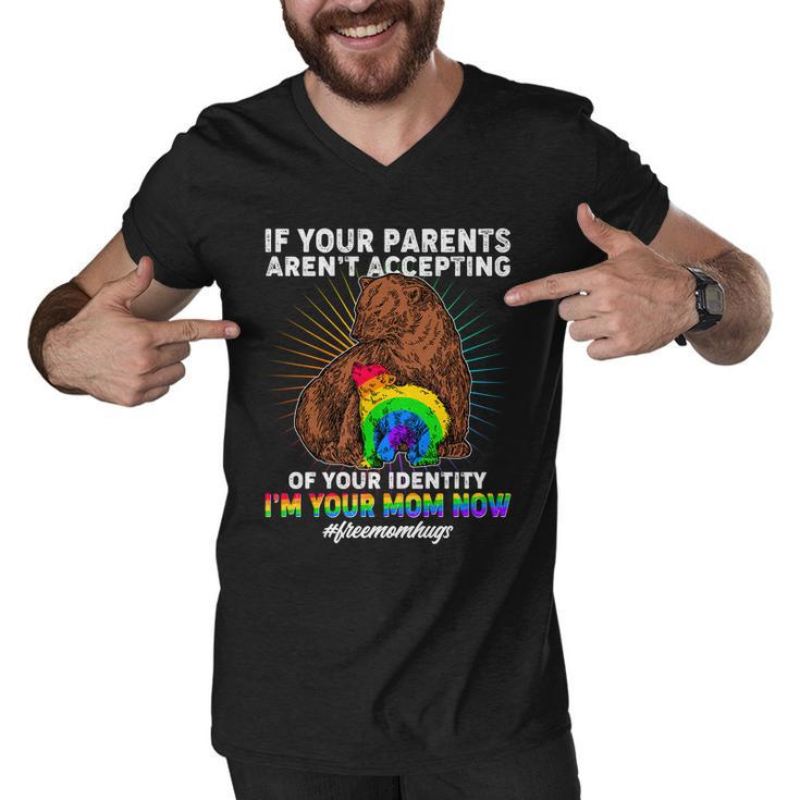 If Your Parents Arent Accepting Of Your Identity Im Your Mom Now Freemomhugs Men V-Neck Tshirt