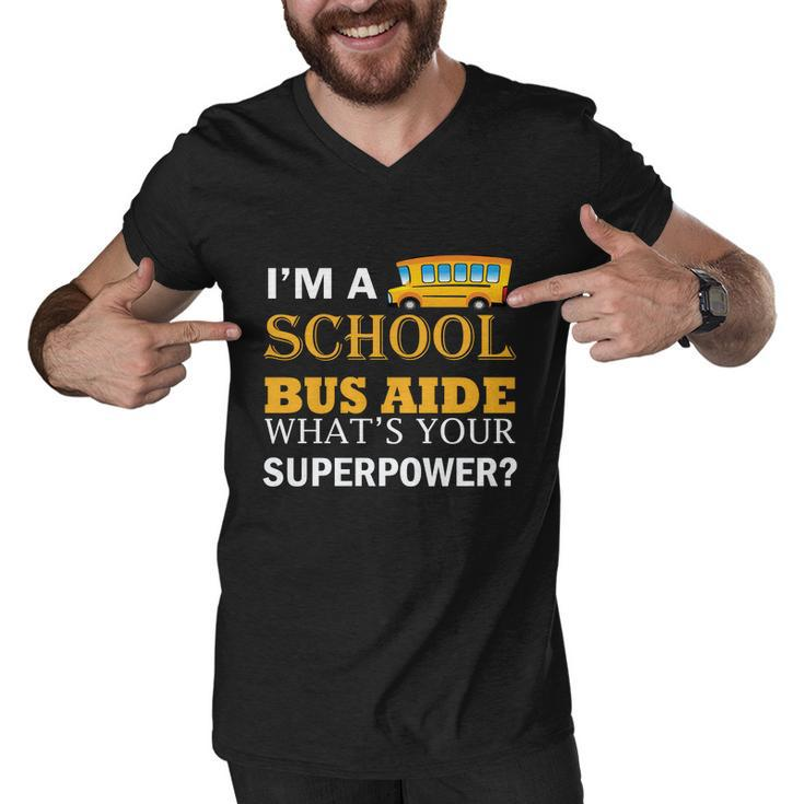 Im A School Bus Aide Whats Your Superpower Funny School Bus Driver Graphics Men V-Neck Tshirt