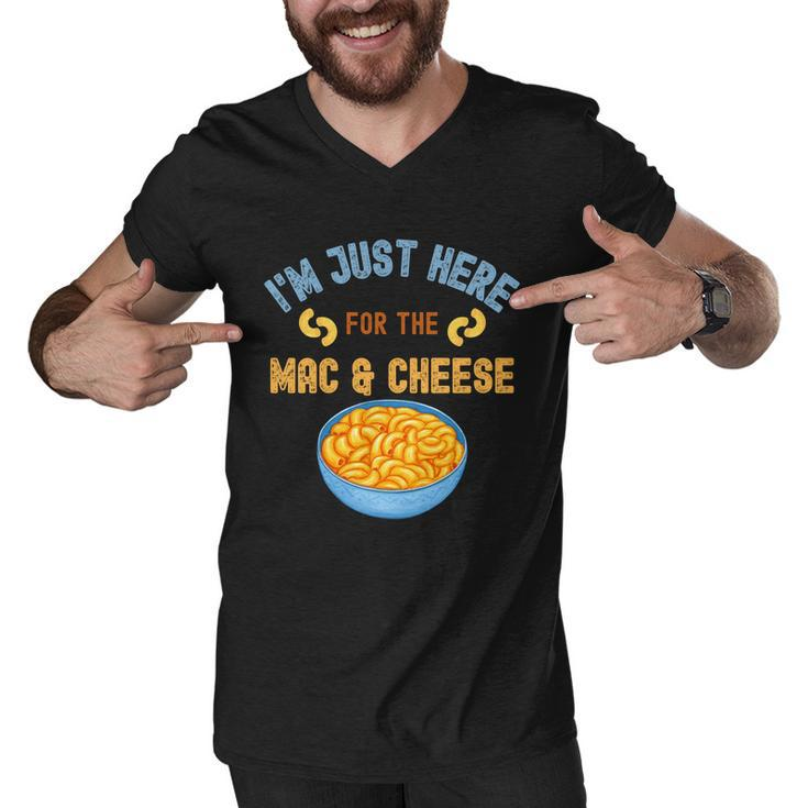 Im Just Here For The Mac And Cheese Funny Food Humor Men V-Neck Tshirt