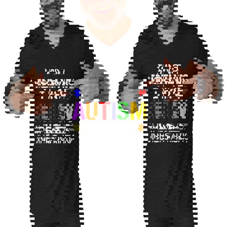 Im Not Misbehaving I Have Autism Men V-Neck Tshirt