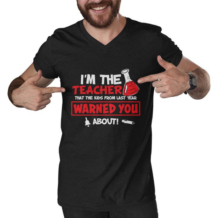 I’M The Teacher That Kids Warned You Saying For Teacher Premium Shirt Men V-Neck Tshirt