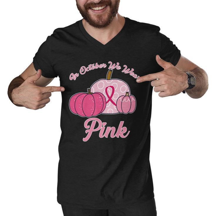 In October We Wear Pink Pumpkin Breast Cancer Tshirt Men V-Neck Tshirt