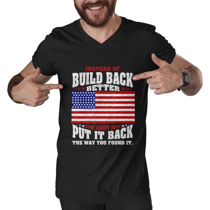 Instead Of Build Back Better How About Just Put It Back Tshirt Men V-Neck Tshirt