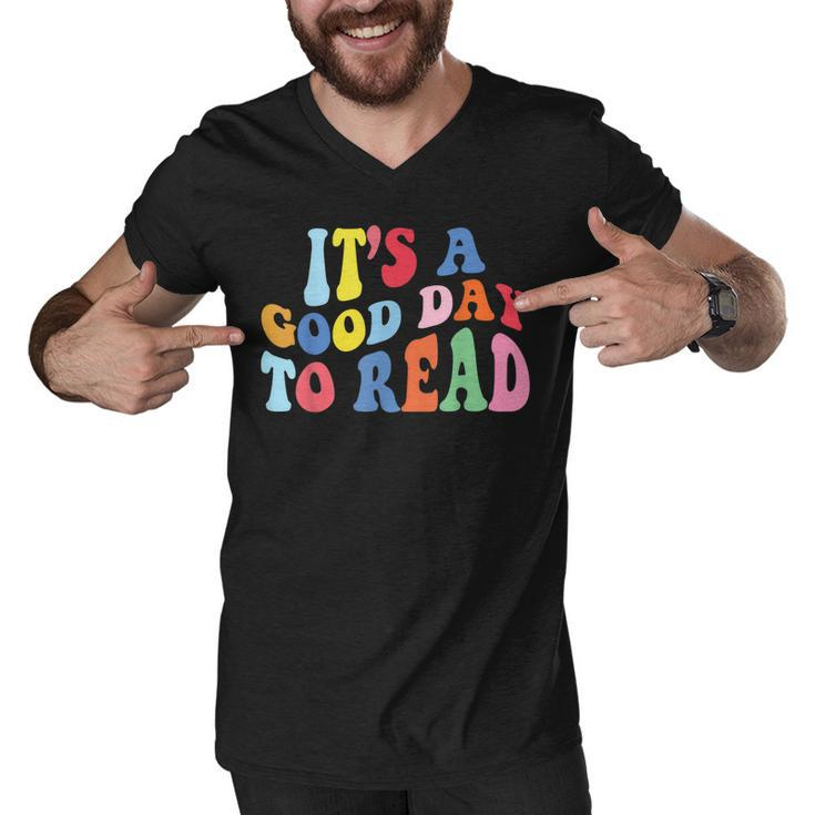 Its A Good Day To Read A Book Bookworm Book Lovers  Men V-Neck Tshirt