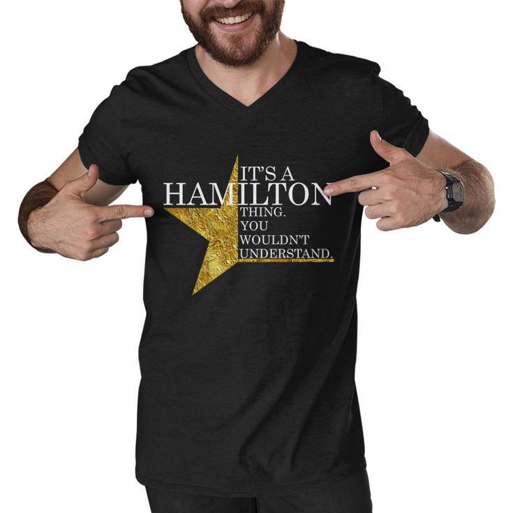Its A Hamilton Thing You Wouldnt Understand Alexander A Ham Tshirt Men V-Neck Tshirt