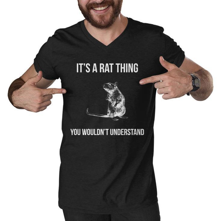 Its A Rat Thing You Wouldnt Understand Tshirt Men V-Neck Tshirt