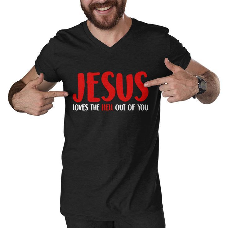 Jesus Loves The Hell Out Of You Men V-Neck Tshirt