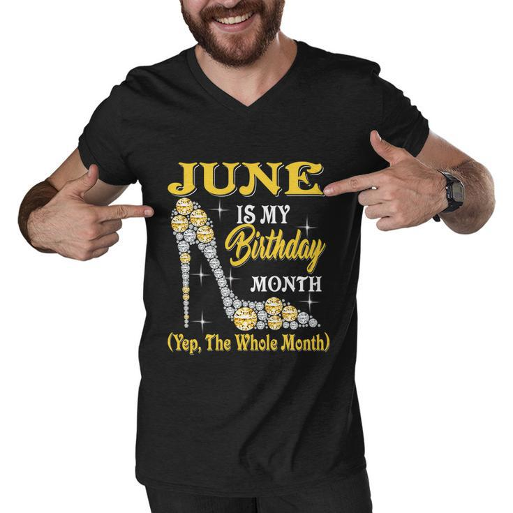 June Is My Birthday Month The Whole Month Girl High Heels Men V-Neck Tshirt
