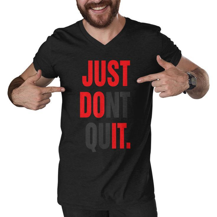 Just Dont Quit  Gym Fitness Motivation  Men V-Neck Tshirt