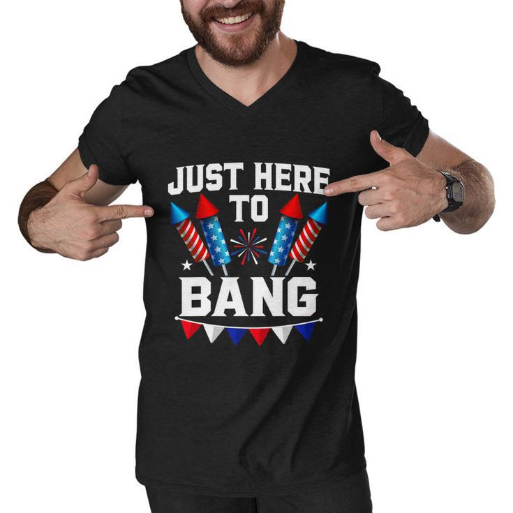 Just Here To Bang 4Th Of July Patriotic Design Men V-Neck Tshirt