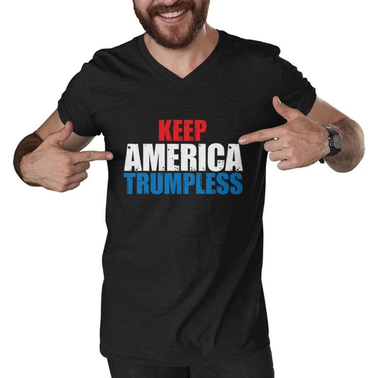 Keep America Trumpless Gift Keep America Trumpless Funny Gift Men V-Neck Tshirt