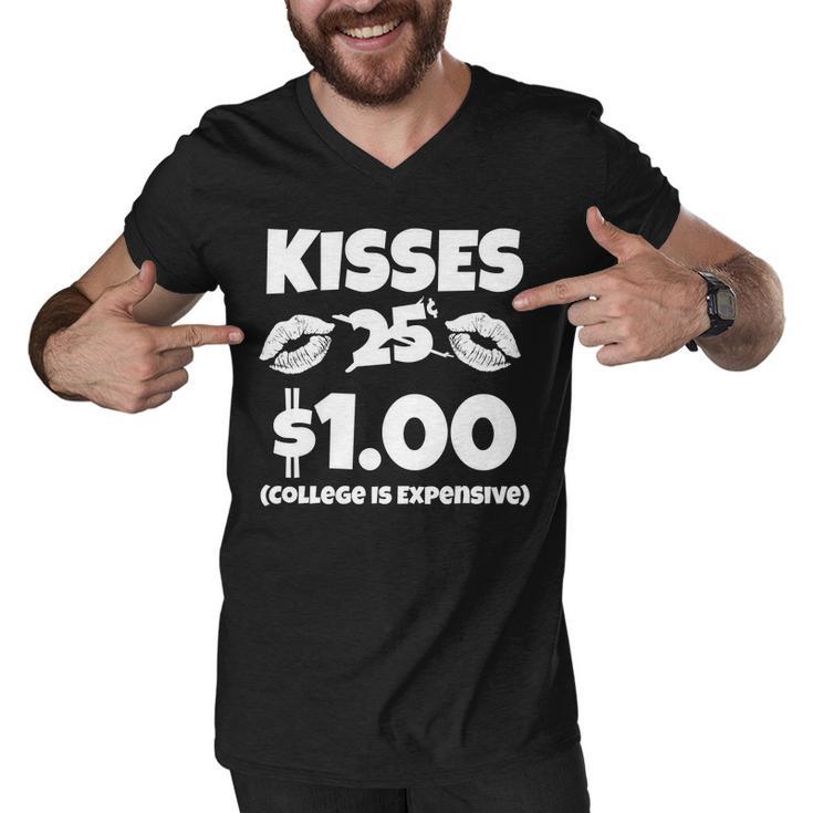 Kisses 1 Dollar College Is Expensive Tshirt Men V-Neck Tshirt