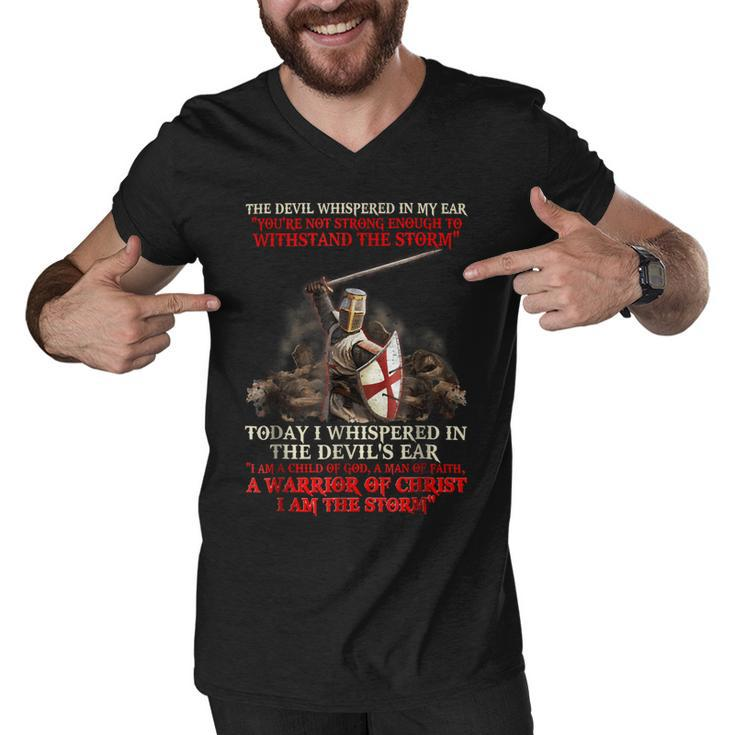Knights Templar T Shirt - Today I Whispered In The Devils Ear I Am A Child Of God A Man Of Faith A Warrior Of Christ I Am The Storm Men V-Neck Tshirt