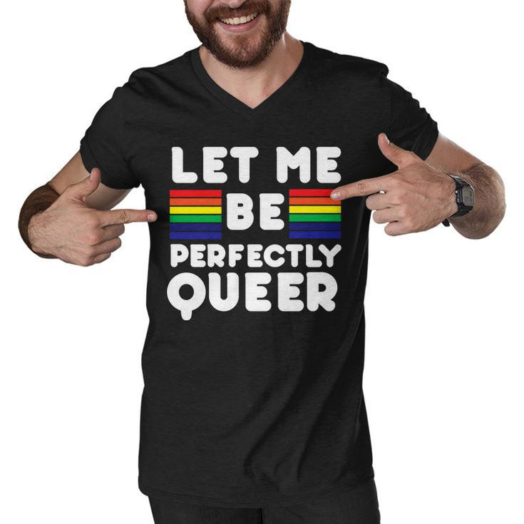 Let Me Be Perfectly Queer Men V-Neck Tshirt
