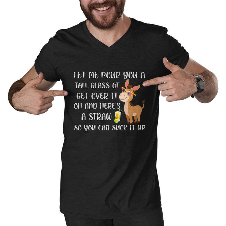Let Me Pour You A Tall Glass Of Get Over It Oh Donkey Gift Men V-Neck Tshirt