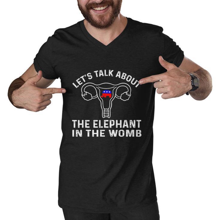 Lets Talk About The Elephant In The Womb Tshirt Men V-Neck Tshirt