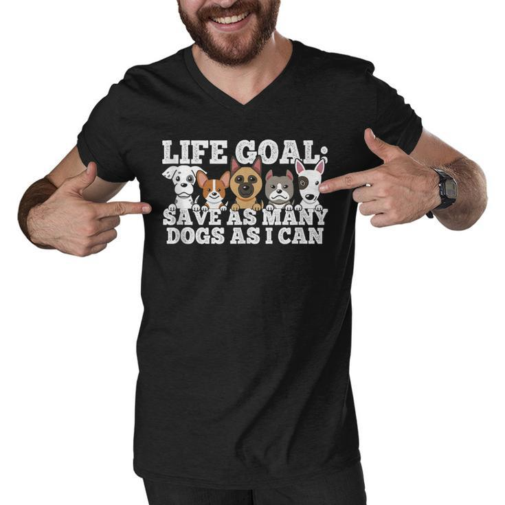 Life Goal - Save As Many Dogs As I Can - Rescuer Dog Rescue  Men V-Neck Tshirt