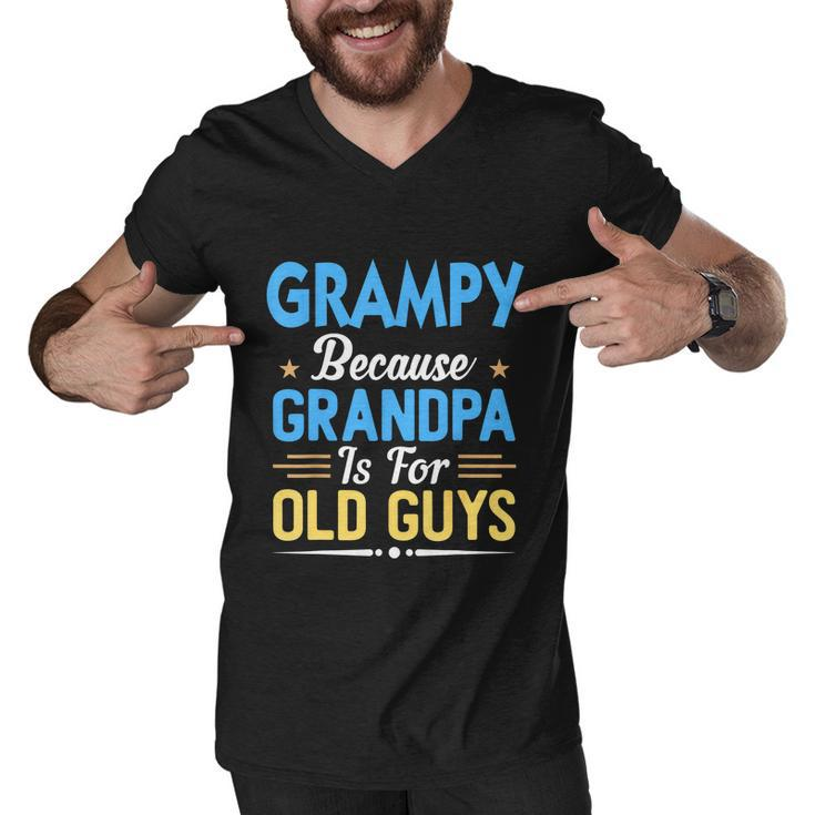 Mens Grampy Because Grandpa Is For Old Guys Funny Fathers Day Men V-Neck Tshirt