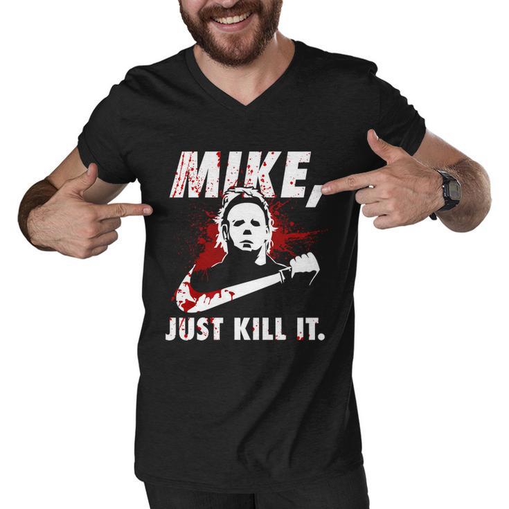 Mike Just Kill It Men V-Neck Tshirt