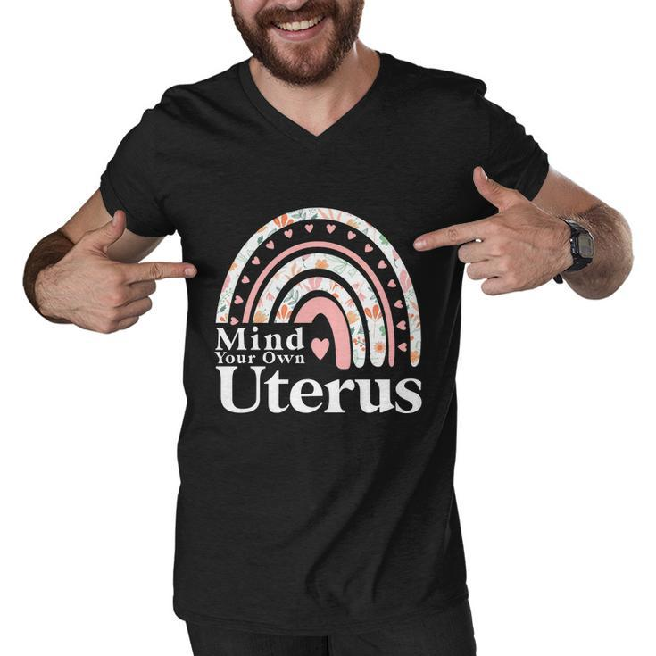 Mind Your Own Uterus Floral My Uterus My Choice Gift For Her Men V-Neck Tshirt