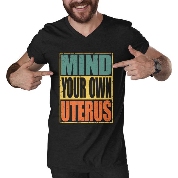 Mind Your Own Uterus Pro Choice Feminist Womens Rights Cool Gift Men V-Neck Tshirt