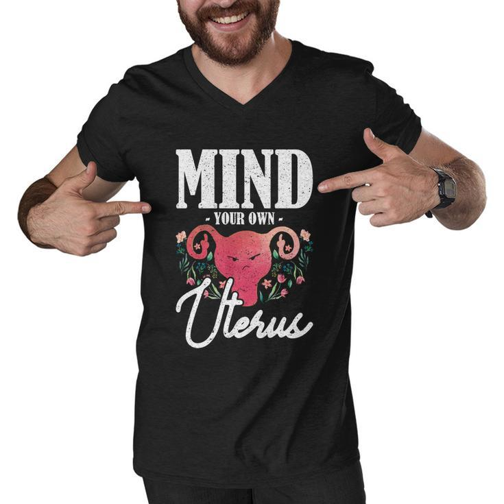 Mind Your Own Uterus Pro Choice Gift V2 Men V-Neck Tshirt