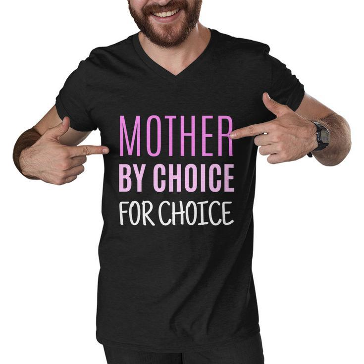 Mother By Choice For Choice Pro Choice Reproductive Rights Cool Gift Men V-Neck Tshirt