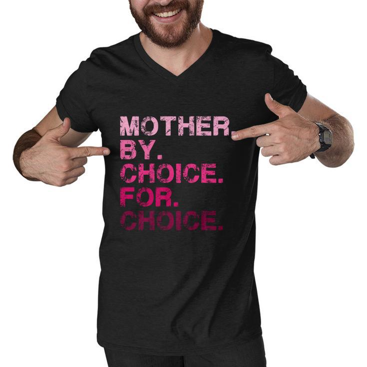 Mother By Choice For Choice Reproductive Right Pro Choice Gift Men V-Neck Tshirt
